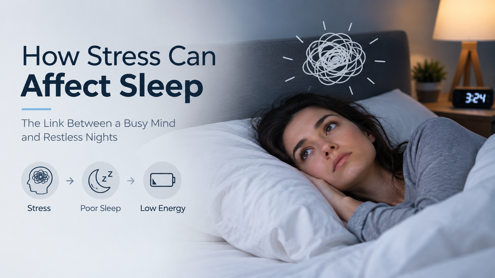 How Stress Can Affect Sleep: Causes, Symptoms, and Practical Ways to Sleep Better